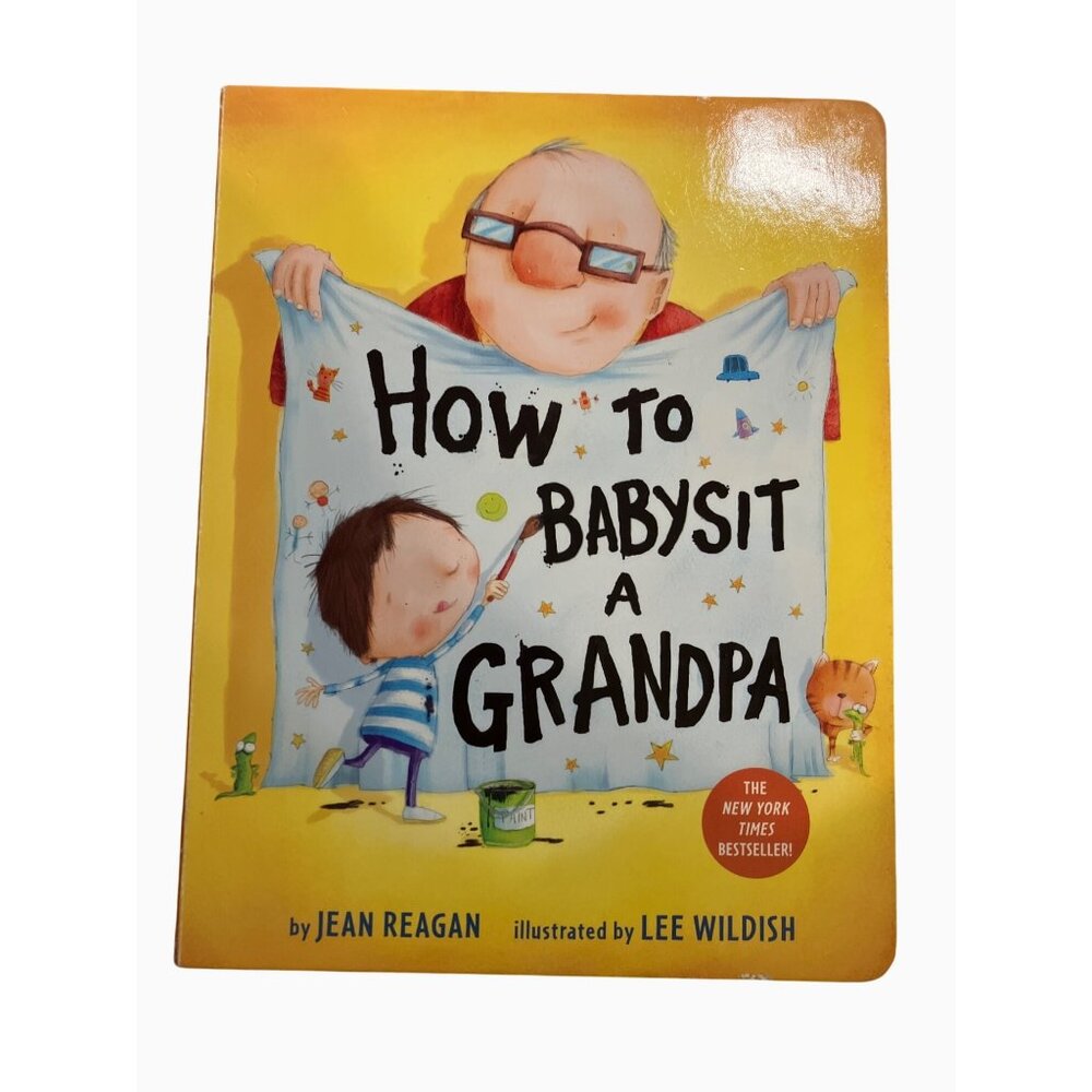 How To Babysit A Grandpa Boardbook Childrens Book By Jean Reagan